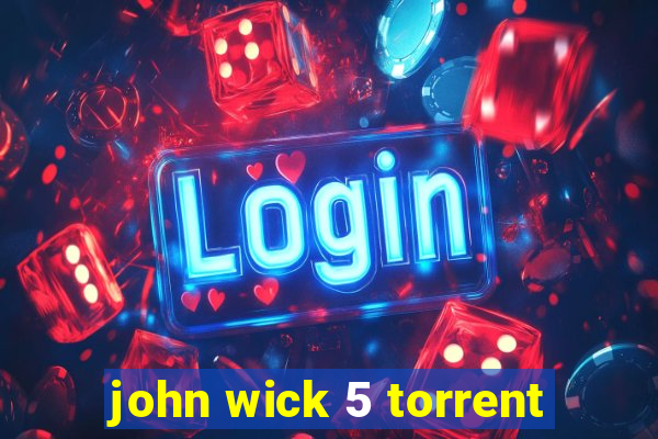 john wick 5 torrent